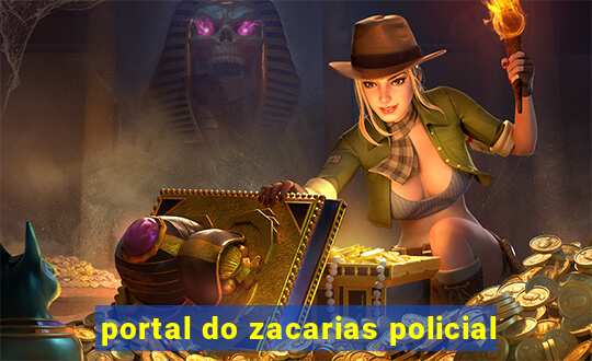 portal do zacarias policial